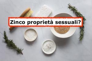 Zinco e proprietà sessuali: ingredienti naturali e fonti alimentari di zinco